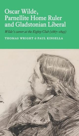 Oscar Wilde, Parnellite Home Ruler and Gladstonian Liberal