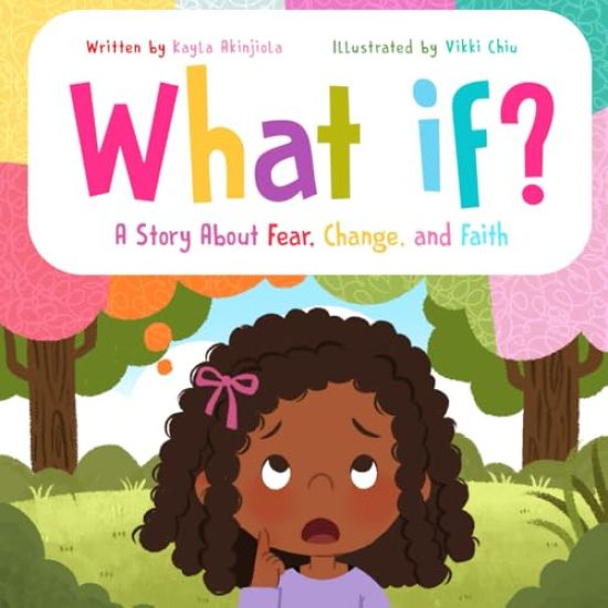 What If? A Story About Fear, Change, and Faith
