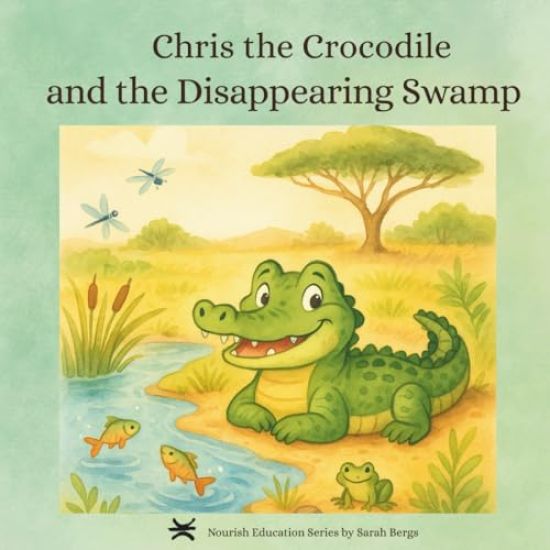 Chris the Crocodile & the Disappearing Swamp