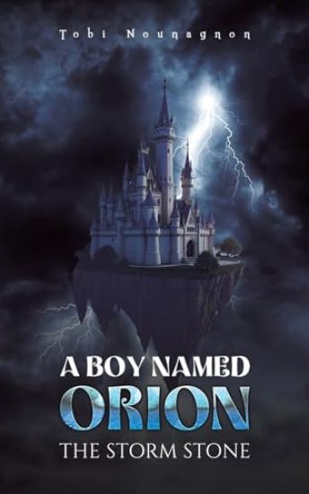 A Boy Named Orion: The Storm Stone