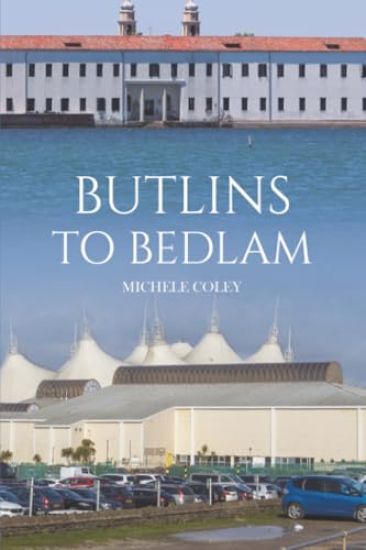 Butlins to Bedlam