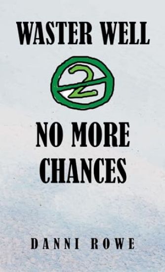 Waster Well 2: No More Chances