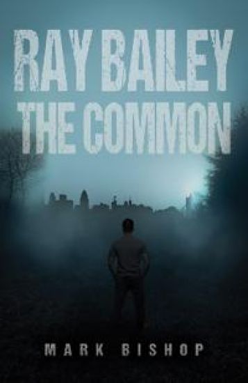 Ray Bailey – The Common