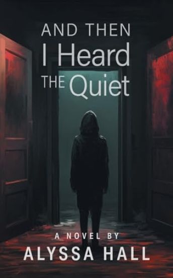 And Then I Heard The Quiet