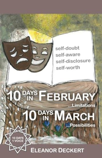 10 Days in February... Limitations & 10 Days in March... Possibilities