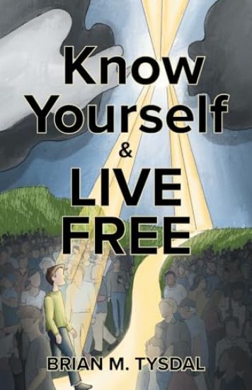 Know Yourself and Live Free