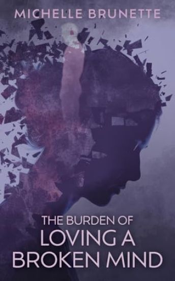 The Burden of Loving a Broken Mind