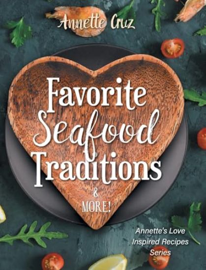 Favorite Seafood Traditions and More!