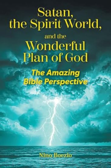 Satan, the Spirit World, and the Wonderful Plan of God
