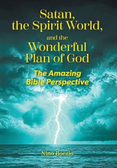 Satan, the Spirit World, and the Wonderful Plan of God