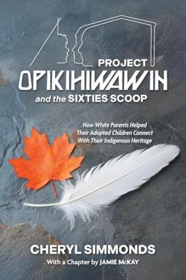 Project Opikihiwawin and the Sixties Scoop