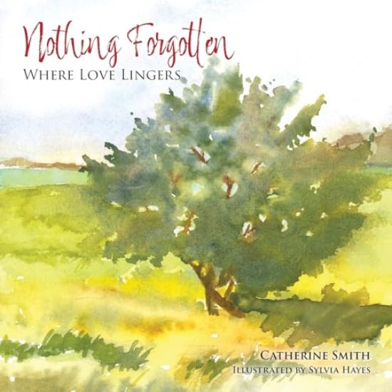 Nothing Forgotten: Where Love Lingers