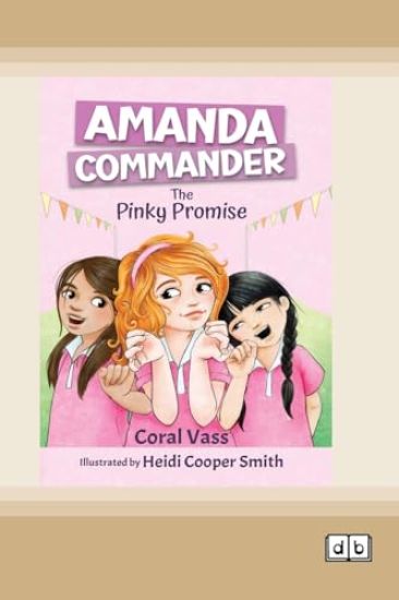 The Pinky Promise (Amanda Commander #2) (Dyslexia-Friendly Edition)
