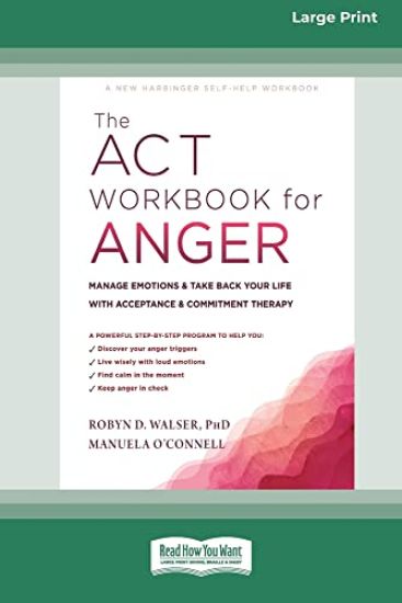 The ACT Workbook for Anger