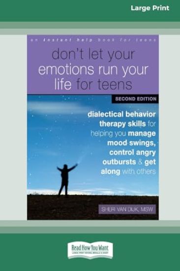 Don't Let Your Emotions Run Your Life for Teens