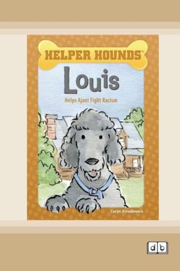 Louis Helps Ajani Fight Racism [Dyslexia Friendly Edition]