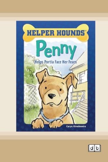 Penny Helps Portia Face Her Fears [Dyslexia Friendly Edition]
