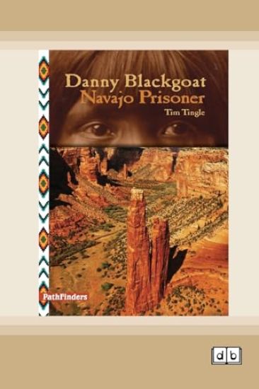 Danny Blackgoat, Navajo Prisoner [Dyslexia Friendly Edition]