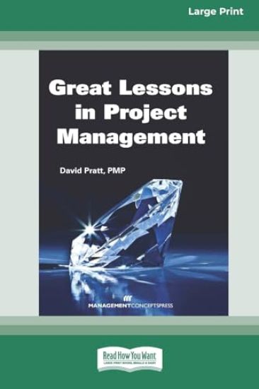 Great Lessons in Project Management [Large Print 16 Pt Edition]