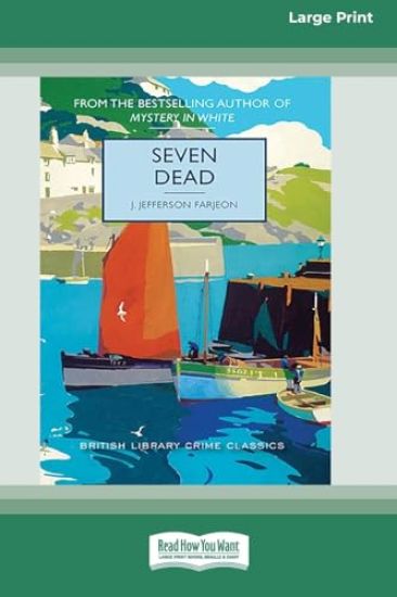 Seven Dead [Large Print 16 Pt Edition]