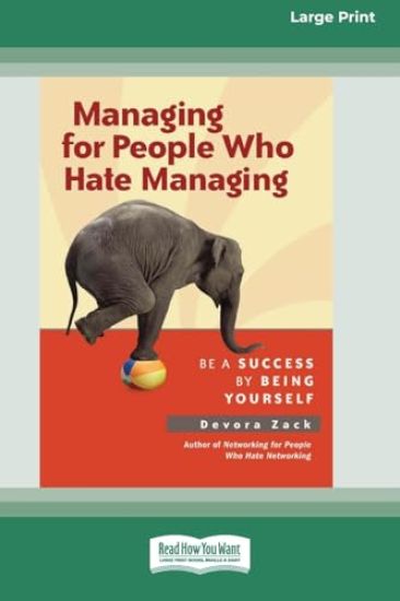 Managing for People Who Hate Managing (16pt Large Print Format)
