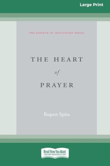 The Heart of Prayer (16pt Large Print Format)