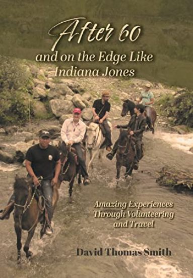 After 60 and On the Edge Like Indiana Jones
