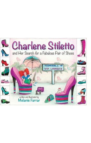 Charlene Stiletto and Her Search for a Fabulous Pair of Shoes