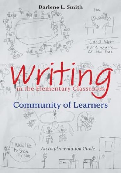 Writing in the Elementary Classroom Community of Learners
