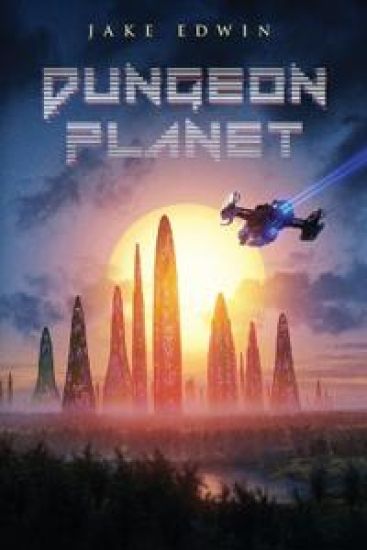 Dungeon Planet: A Sci-Fi Litrpg Adventure