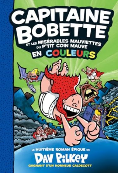 Capitaine Bobette En Couleurs: N° 8 - Capitaine Bobette Et Les Misérables Mauviettes Du P'Tit Coin Mauve