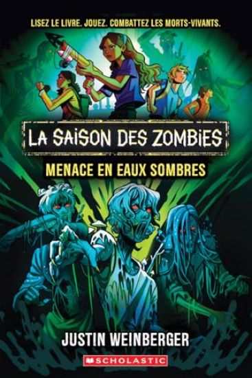 La Saison Des Zombies: N˚ 2 - Menace En Eaux Sombres