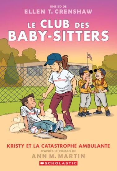 Le Club Des Baby-Sitters: N° 16 - Kristy Et La Catastrophe Ambulante