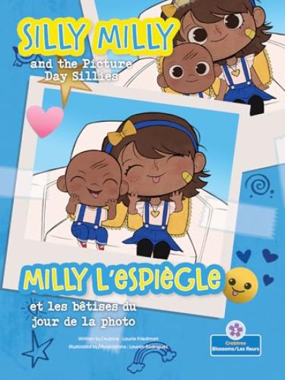 Milly l'Espiègle Et Les Bêtises Du Jour de la Photo (Silly Milly and the Picture Day Sillies) Bilingual Eng/Fre