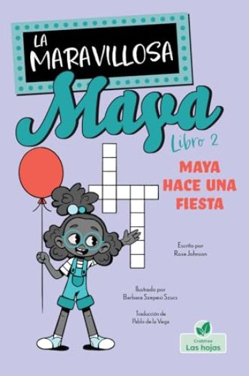 Maya Hace Una Fiesta (Maya Throws a Party)
