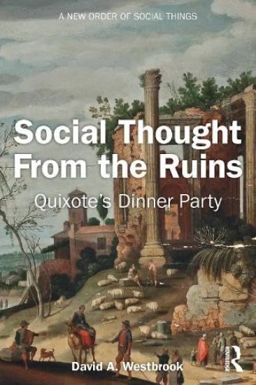 Social Thought From the Ruins