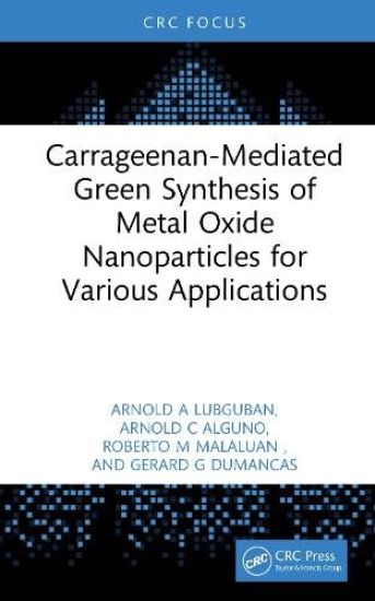 Carrageenan-Mediated Green Synthesis of Metal Oxide Nanoparticles for Various Applications