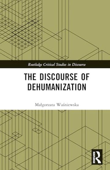 The Discourse of Dehumanization