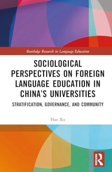 Sociological Perspectives on Foreign Language Education in China’s Universities