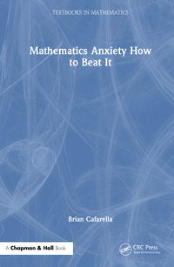 Math Anxiety—How to Beat It!
