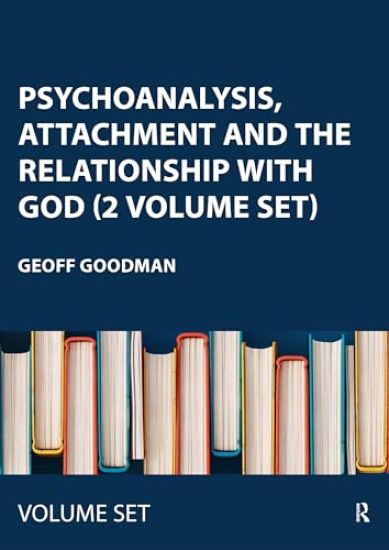 Psychoanalysis, Attachment and the Relationship with God