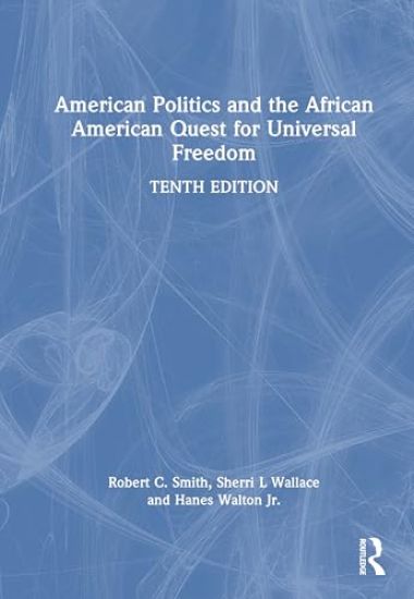 American Politics and the African American Quest for Universal Freedom