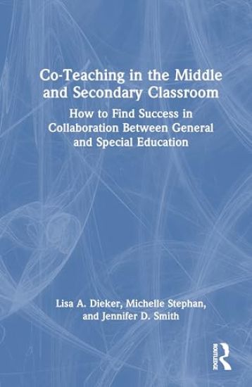 Co-Teaching in the Middle and Secondary Classroom
