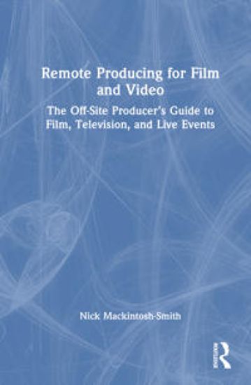 Remote Producing for Film and Video