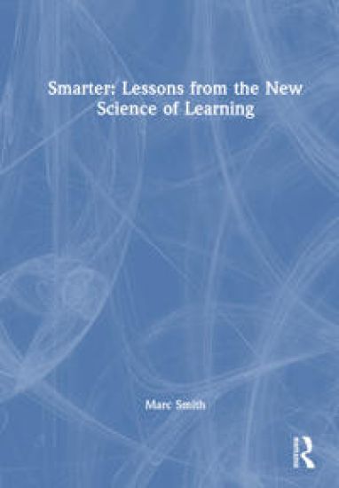 Smarter: Lessons from the New Science of Learning