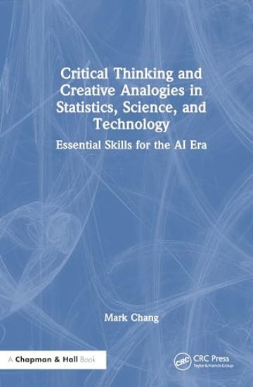 Critical Thinking and Creative Analogies in Statistics, Science, and Technology