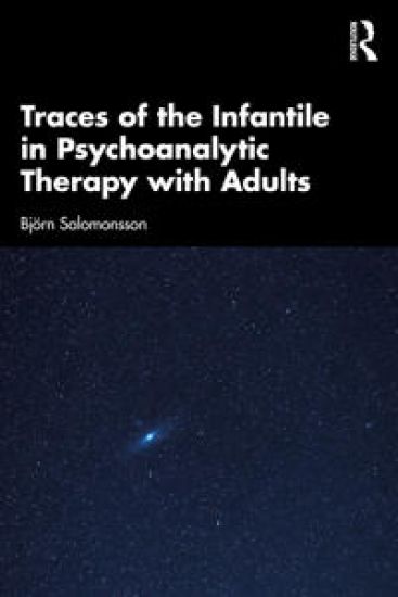 Traces of the Infantile in Psychoanalytic Therapy with Adults