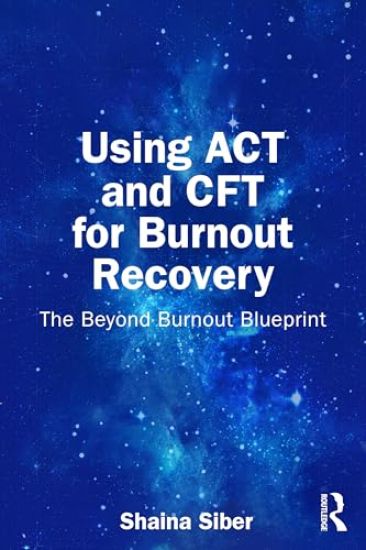 Using ACT and CFT for Burnout Recovery