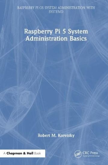 Raspberry Pi 5 System Administration Basics