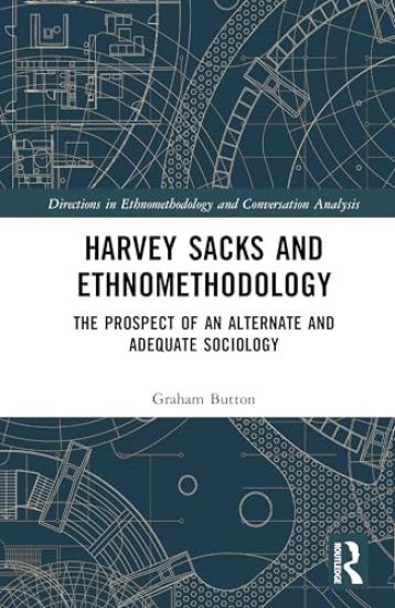 Harvey Sacks and Ethnomethodology